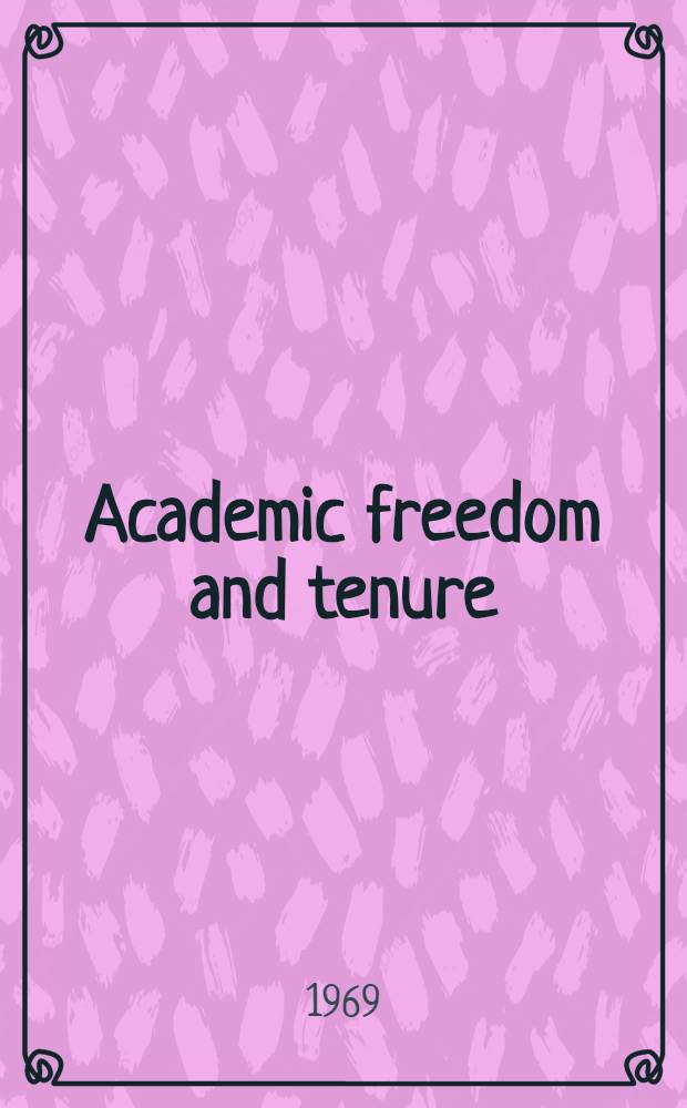 Academic freedom and tenure : a handbook of the American association of university professors