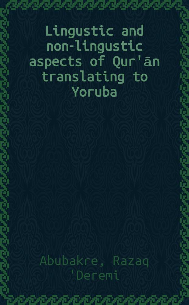Lingustic and non-lingustic aspects of Qur'ān translating to Yoruba
