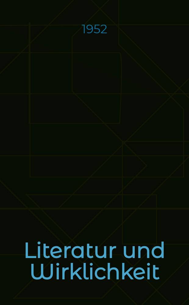 Literatur und Wirklichkeit : Beitr&auml;ge zu einer neuen deutschen Literaturgeschichte