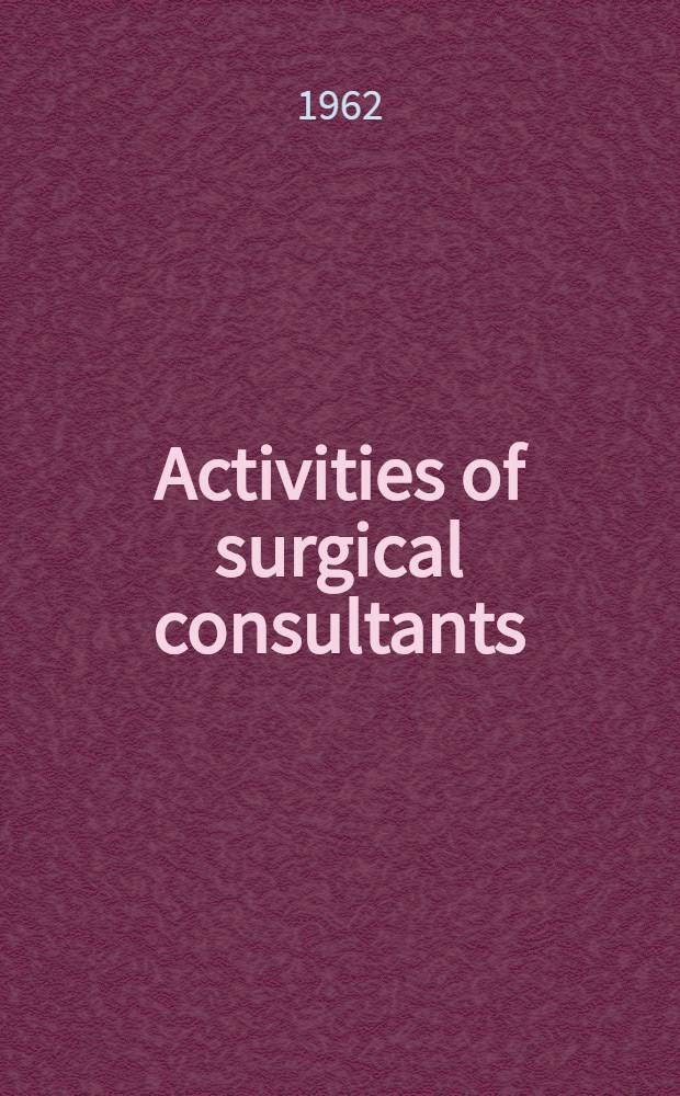 Activities of surgical consultants