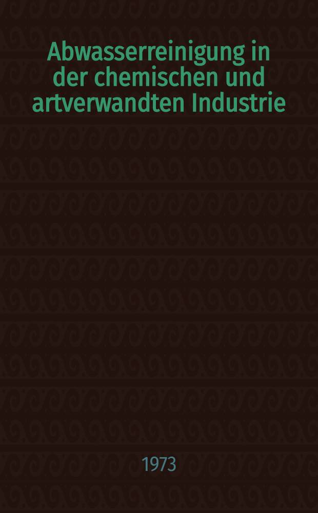 Abwasserreinigung in der chemischen und artverwandten Industrie