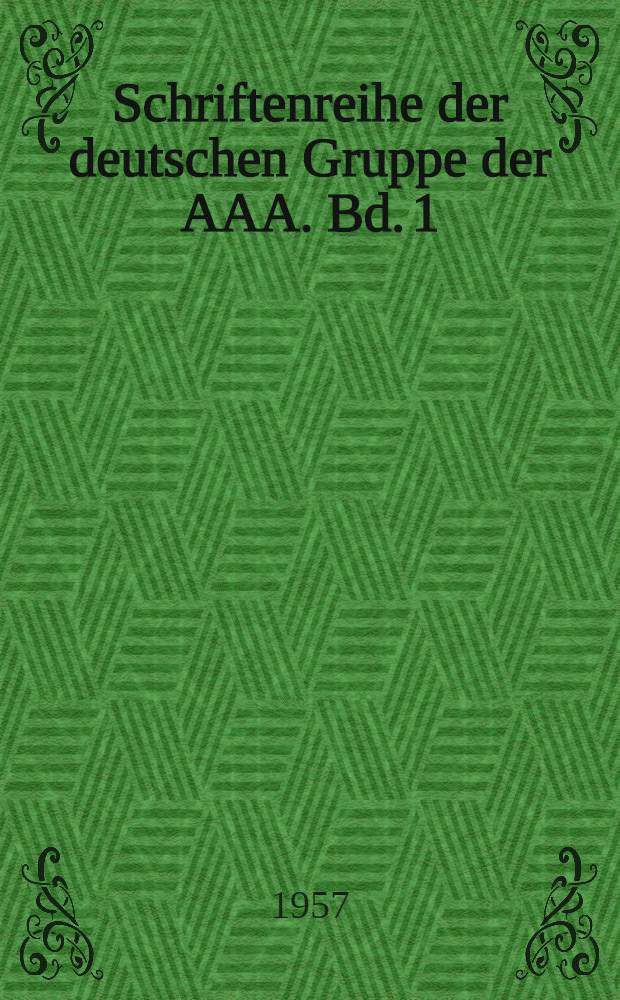 Schriftenreihe der deutschen Gruppe der AAA. Bd. 1 : Aktuelle Probleme des internationalen Rechtes