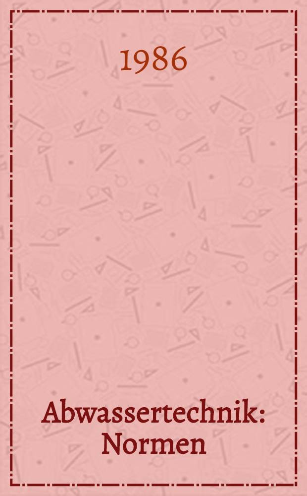 Abwassertechnik : Normen