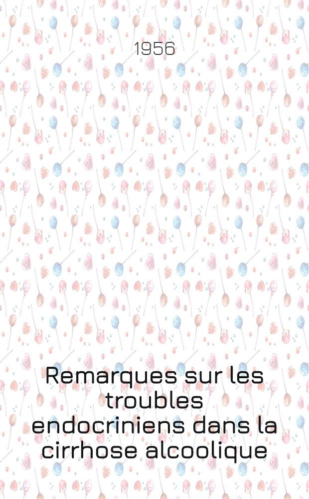 Remarques sur les troubles endocriniens dans la cirrhose alcoolique : thèse présentée pour le doctoral en méd
