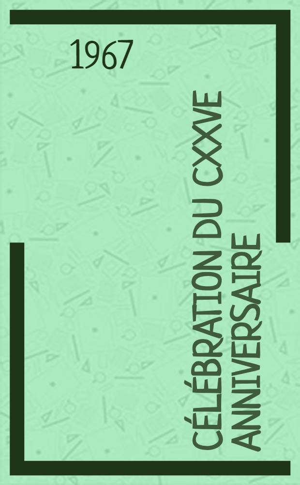 Célébration du CXXVe anniversaire : séances publiques et symposium "Aux avant postes de la médecine". 12 au 16 octobre 1966. P. 2