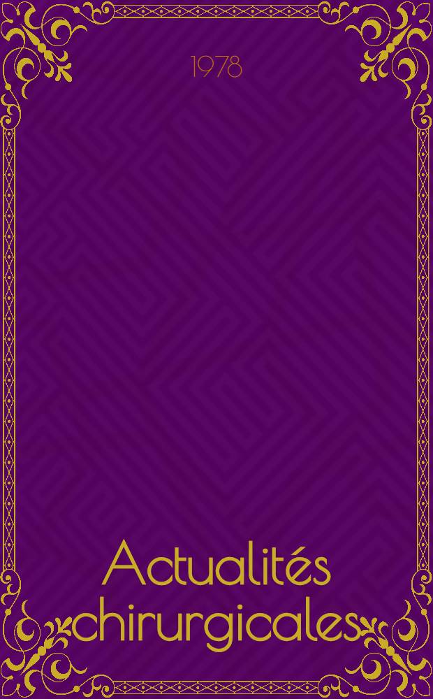 Actualités chirurgicales : 79-e Congrès français de chirurgie. 3 : Chirurgie vasculaire et thoracique