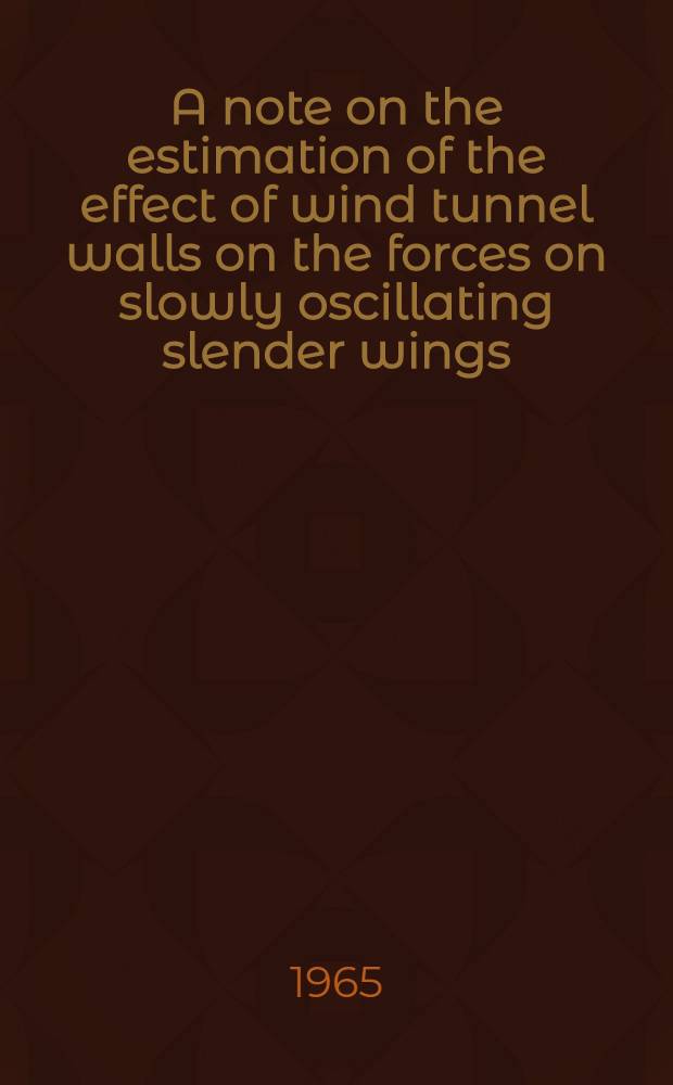 A note on the estimation of the effect of wind tunnel walls on the forces on slowly oscillating slender wings