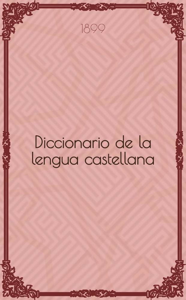 Diccionario de la lengua castellana : por la Real Academia española