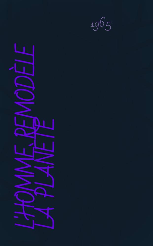 L'homme remodèle la planète