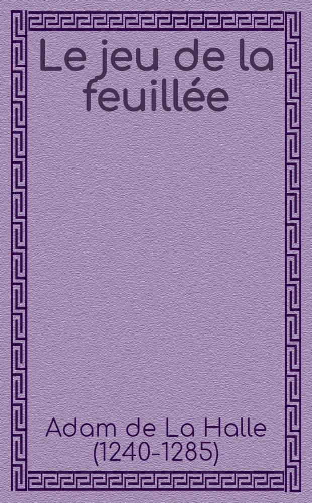 Le jeu de la feuillée