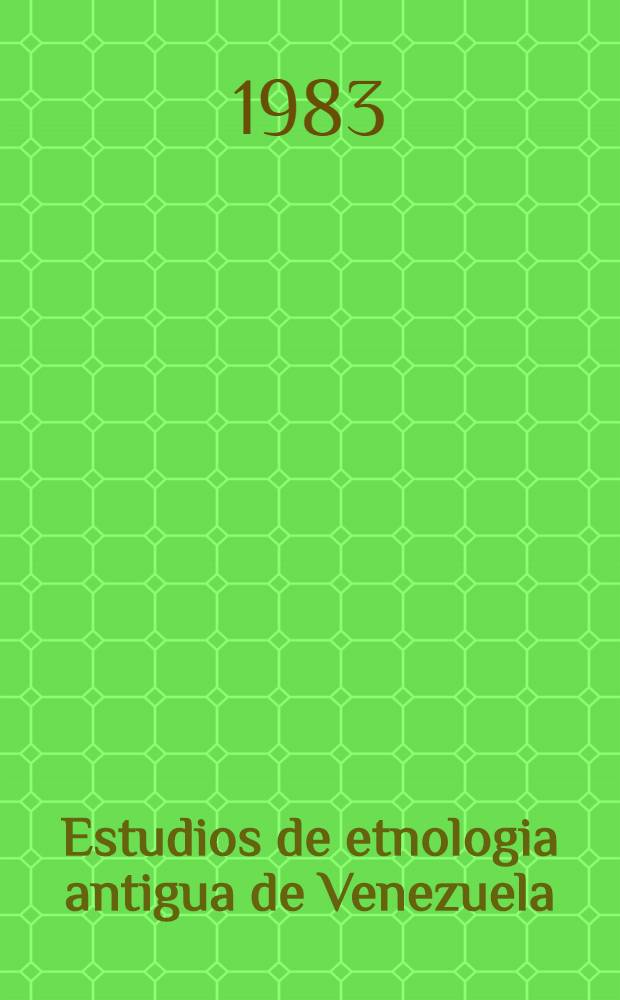 Estudios de etnologia antigua de Venezuela