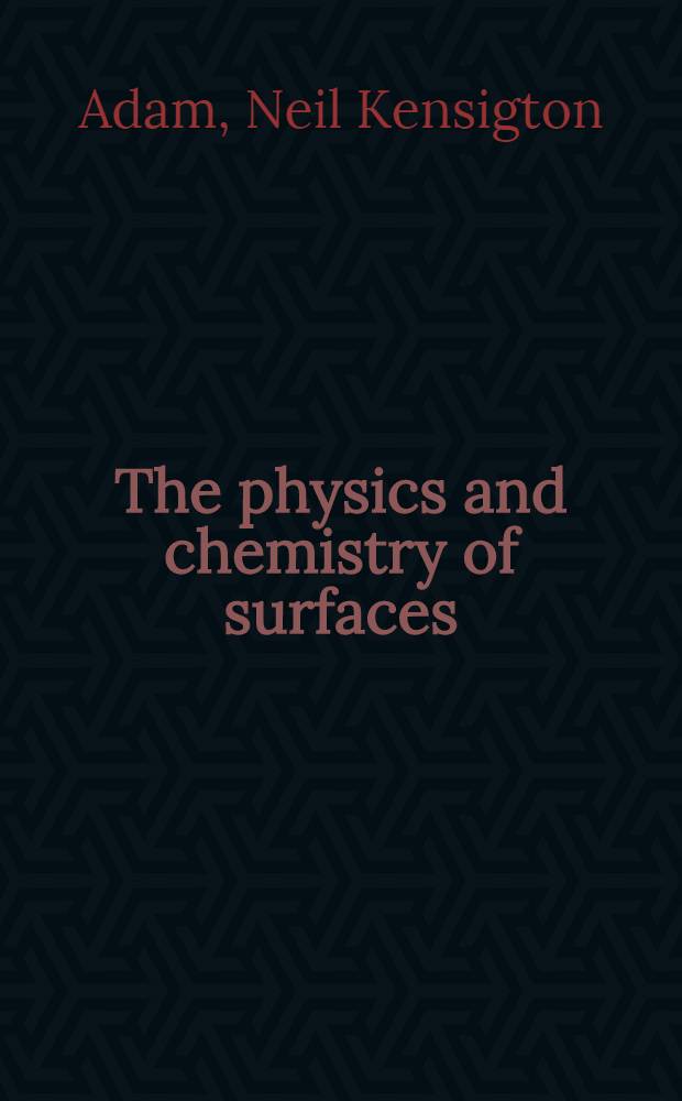 The physics and chemistry of surfaces