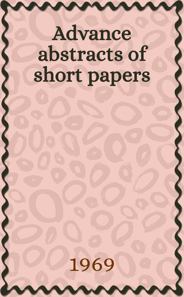 Advance abstracts of short papers