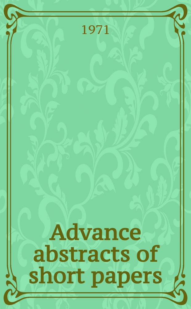 Advance abstracts of short papers