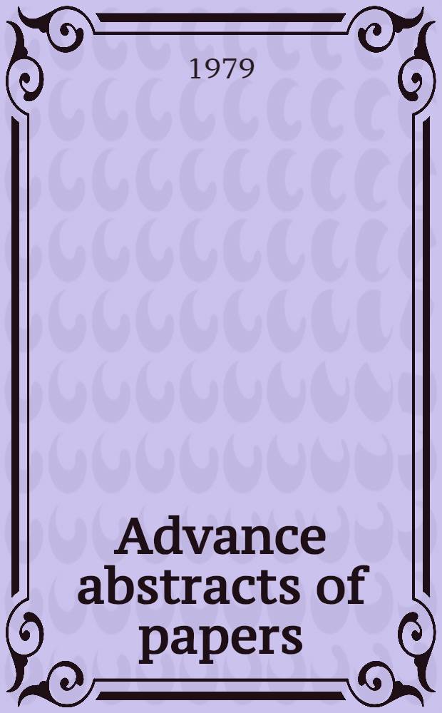Advance abstracts of papers