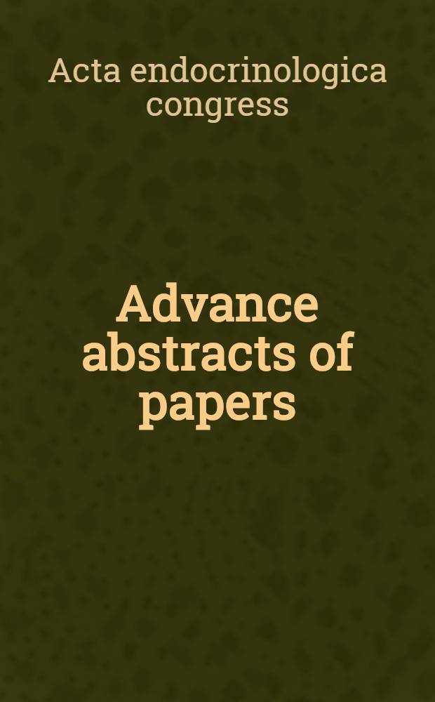 Advance abstracts of papers