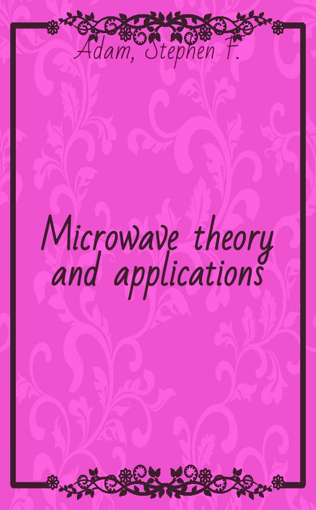 Microwave theory and applications