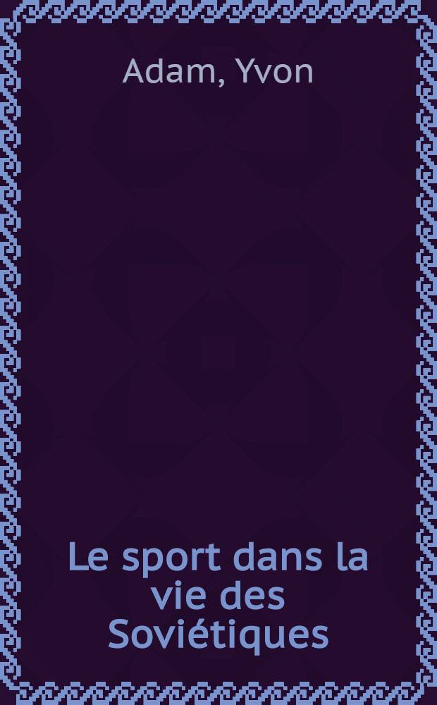 Le sport dans la vie des Soviétiques