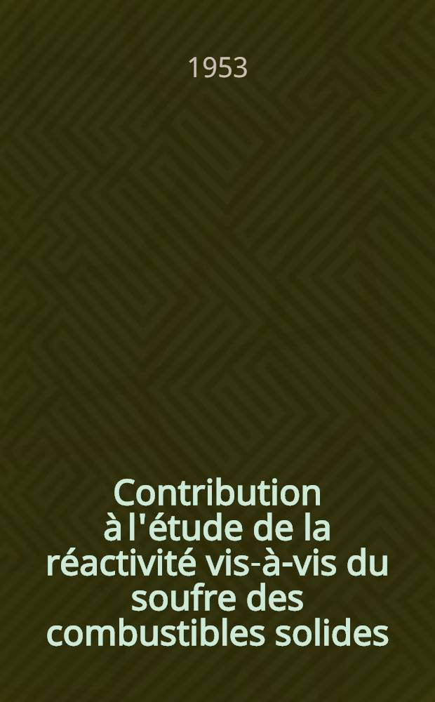 Contribution à l'étude de la réactivité vis-à-vis du soufre des combustibles solides