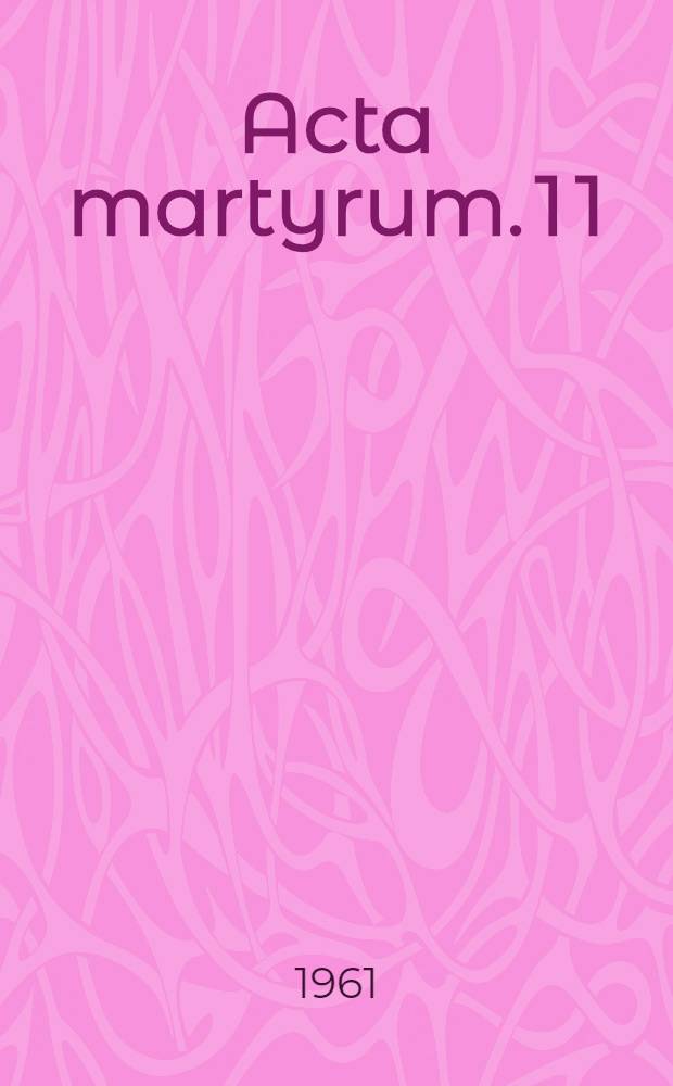 Acta martyrum. 1 [1]