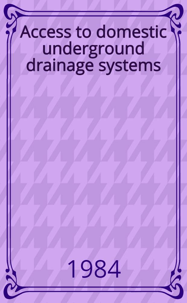 Access to domestic underground drainage systems