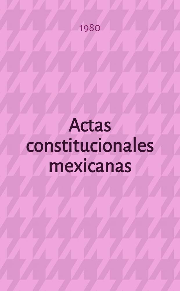 Actas constitucionales mexicanas (1821-1824). T. 6 : Sesiones extraordinarias del Congreso constituyente con motivo del arresto de algunos señores diputados