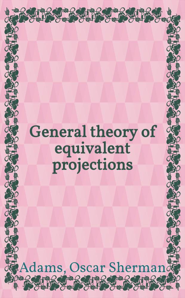 General theory of equivalent projections