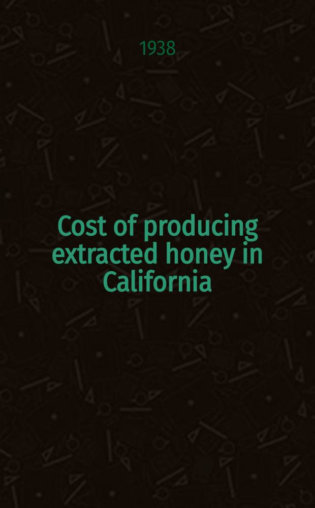 Cost of producing extracted honey in California