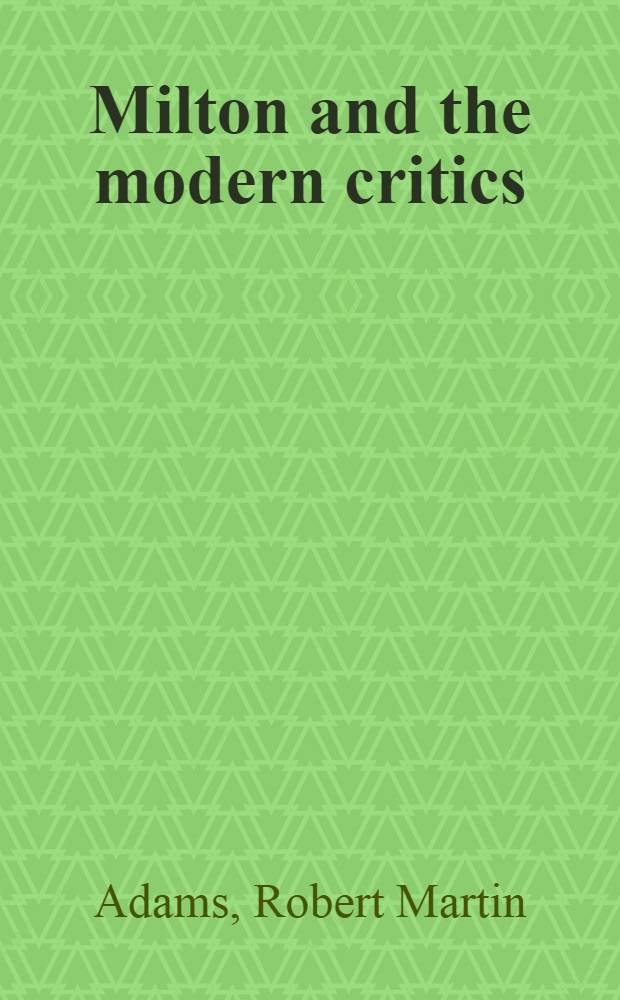 Milton and the modern critics