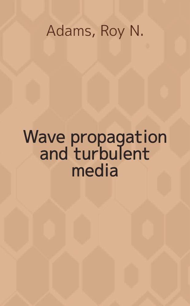 Wave propagation and turbulent media