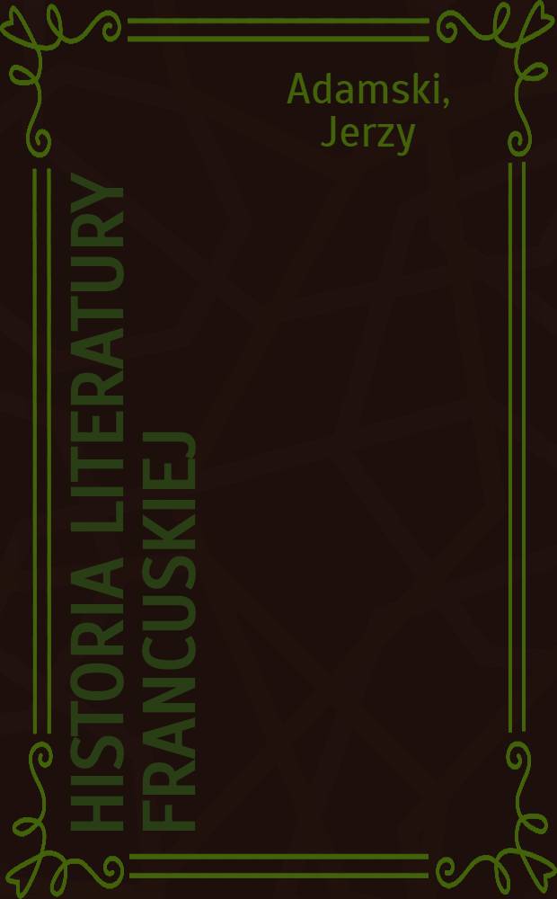Historia literatury francuskiej : zarys