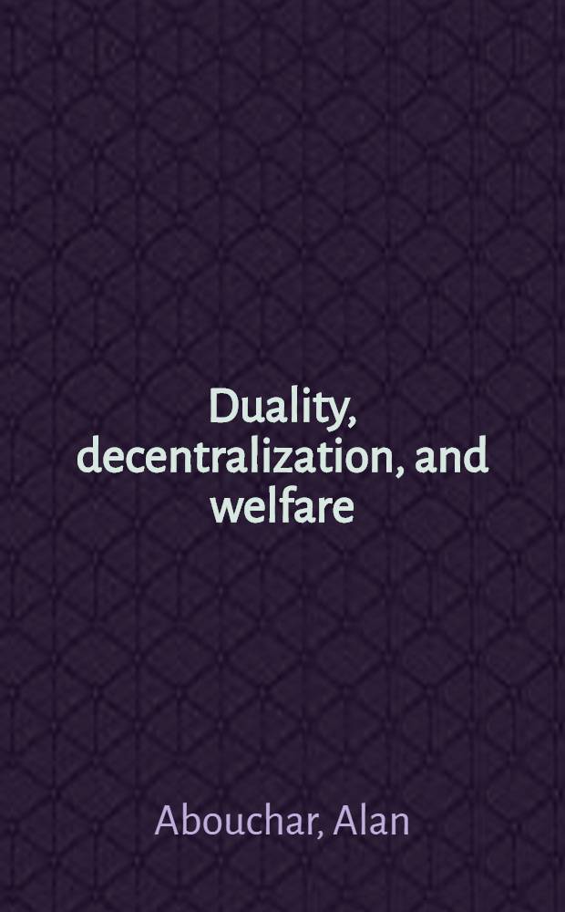 Duality, decentralization, and welfare : some reservations to the conventional interpretation of the dual solution