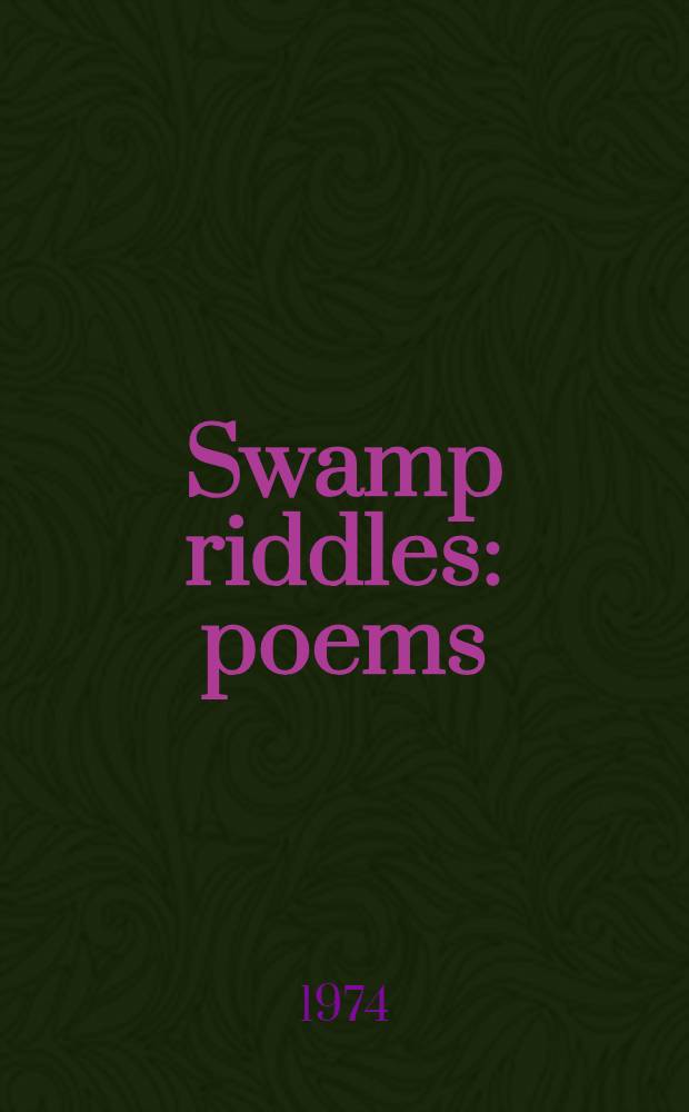 Swamp riddles : poems