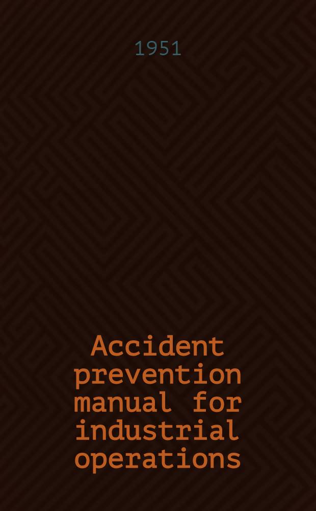 Accident prevention manual for industrial operations