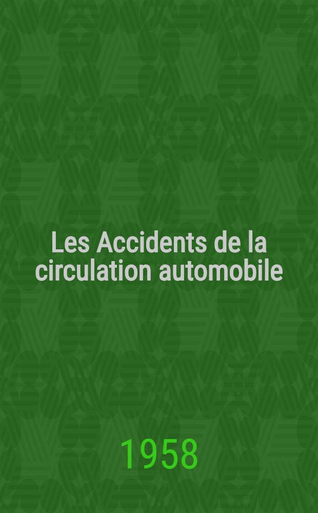Les Accidents de la circulation automobile: fléau social № 1 : (Extrait di comte rendu de la séance tenue le 14 janvier 1958 par l'Académie de médecine)