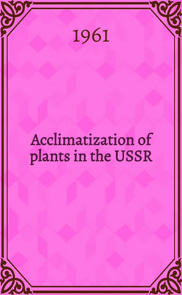 Acclimatization of plants in the USSR