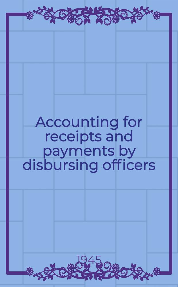 Accounting for receipts and payments by disbursing officers