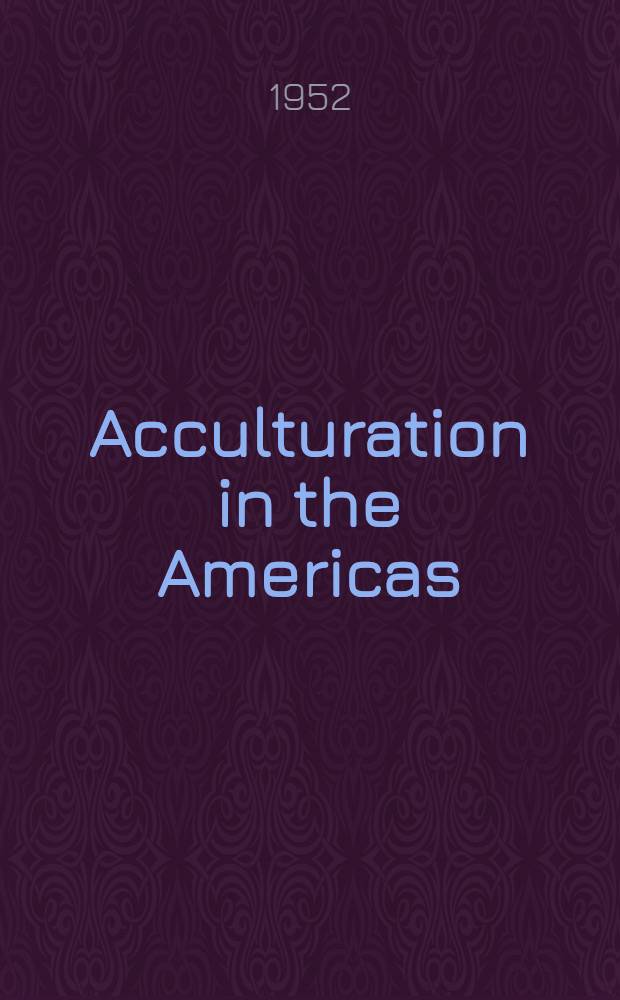 Acculturation in the Americas : proceedings and selected papers of the XXIXth International congress of americanists