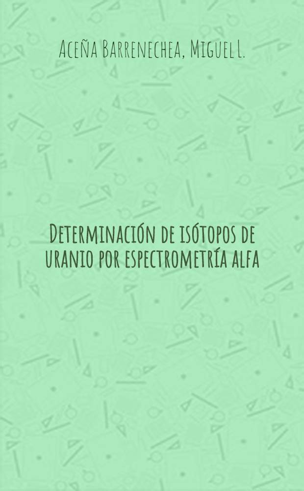 Determinación de isótopos de uranio por espectrometría alfa