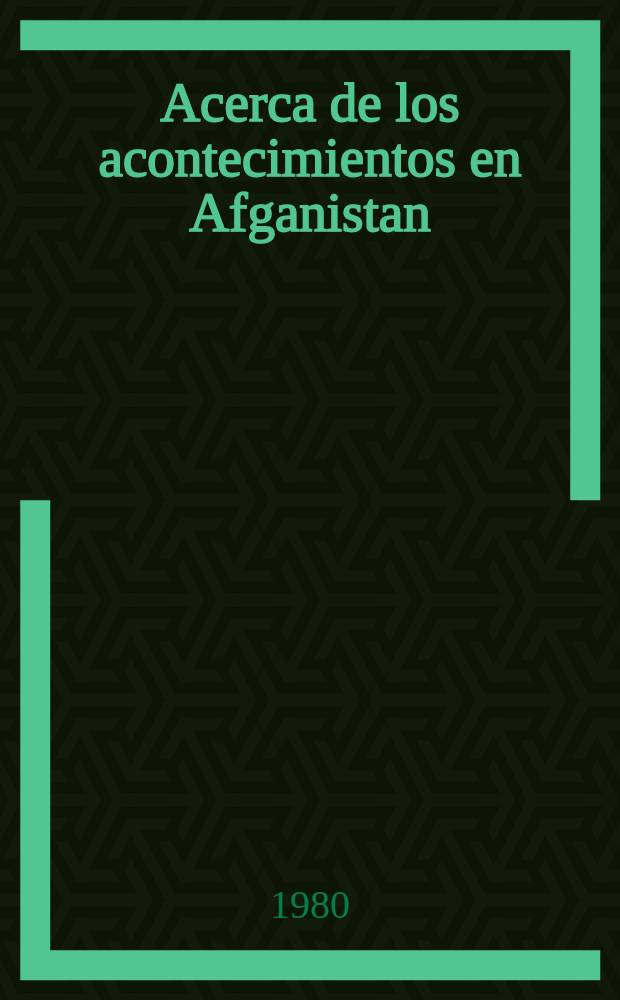 Acerca de los acontecimientos en Afganistan