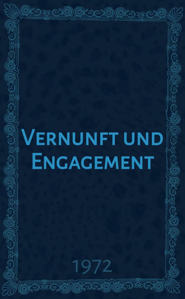 Vernunft und Engagement : sozialphilosophische Untersuchungen