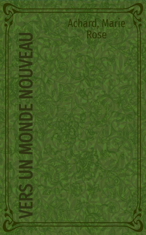 Vers un monde nouveau : (scènes d'auberge de jeunesse)