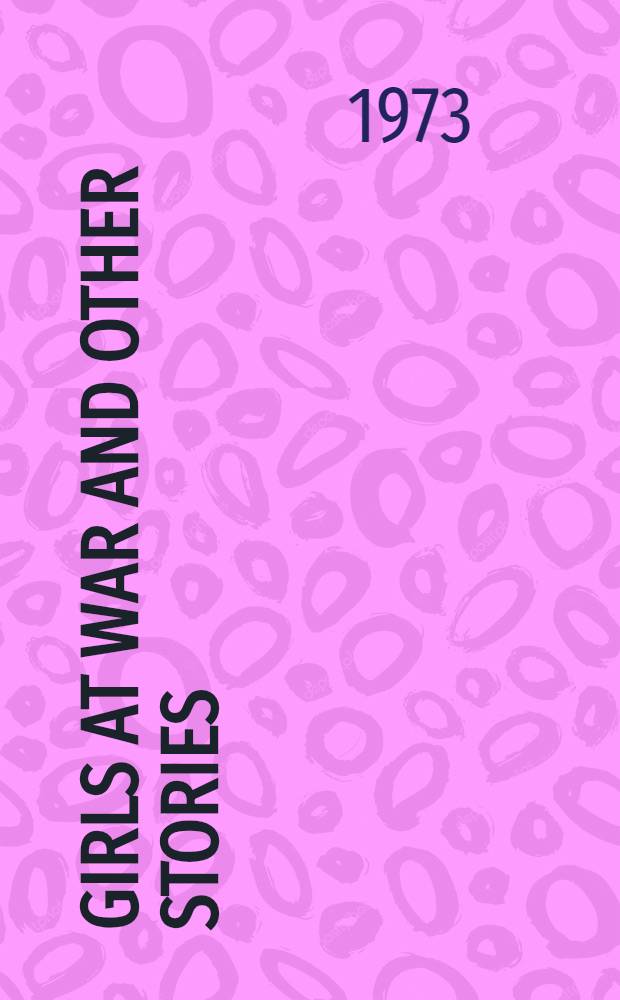 Girls at war and other stories
