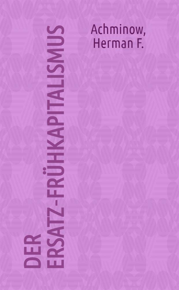 Der Ersatz-Frühkapitalismus