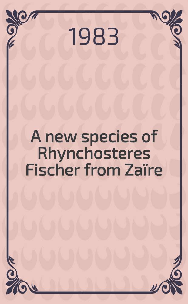 A new species of Rhynchosteres Fischer from Zaïre (Hymenoptera, Braconidae)