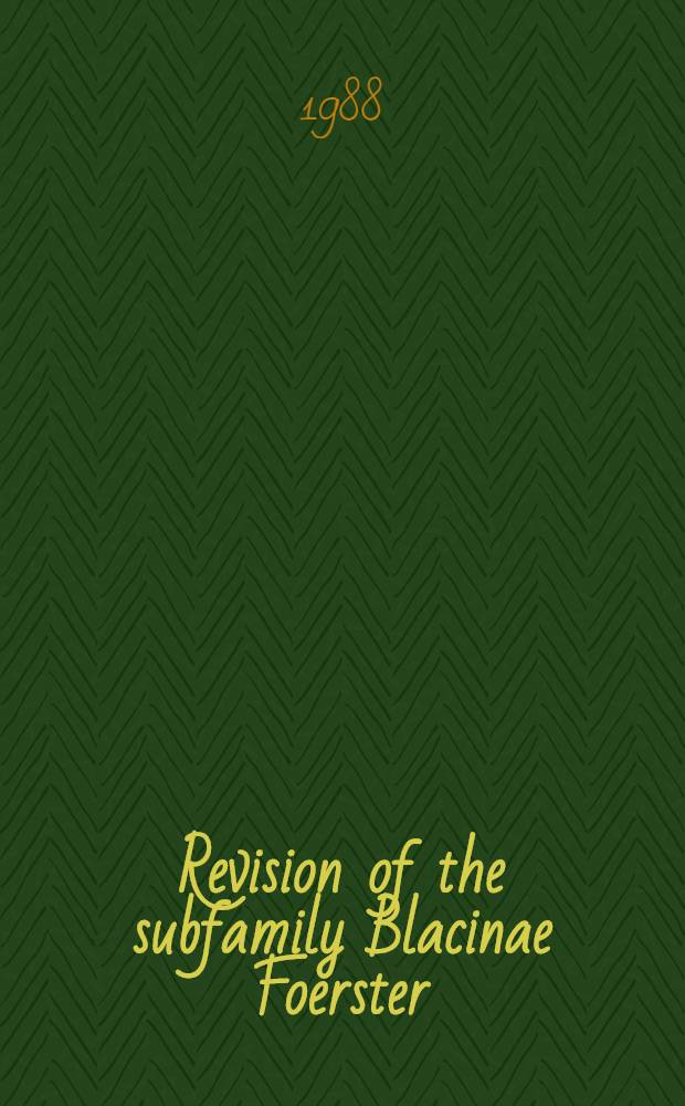 Revision of the subfamily Blacinae Foerster (Hymenoptera, Braconiidae)