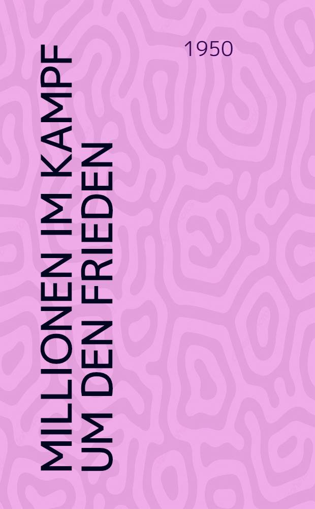 800 Millionen im Kampf um den Frieden : (Die Tagung des Exekutivkomitees des WGB in Budapest)