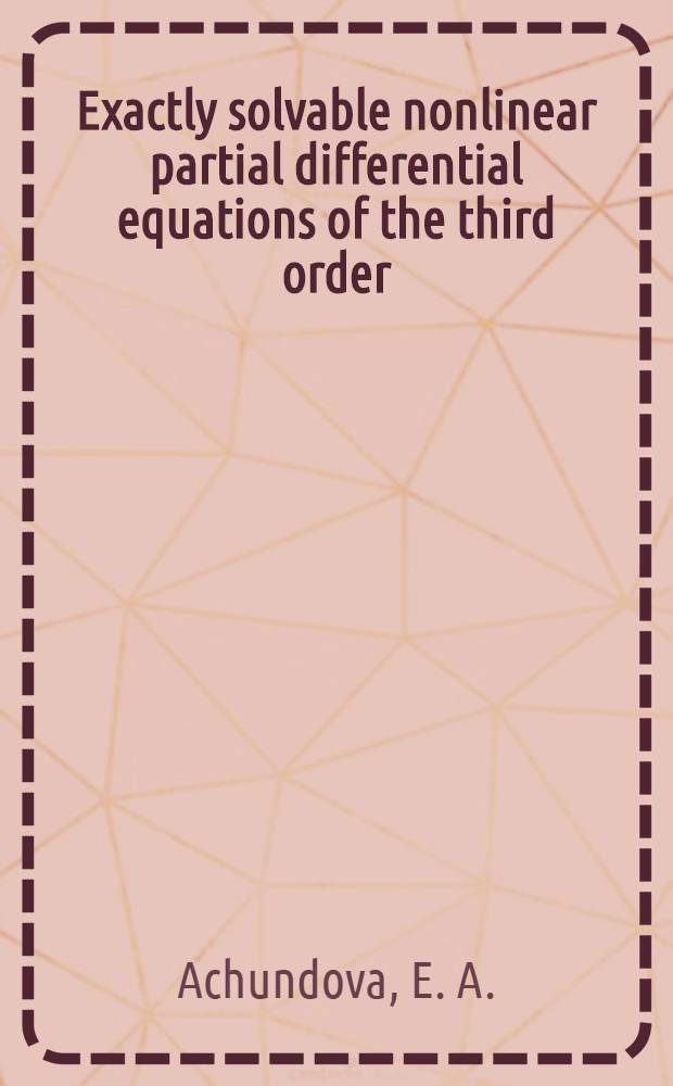 Exactly solvable nonlinear partial differential equations of the third order
