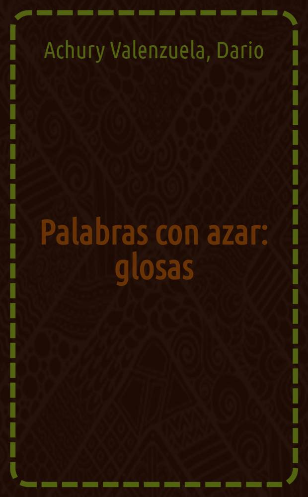 Palabras con azar: glosas