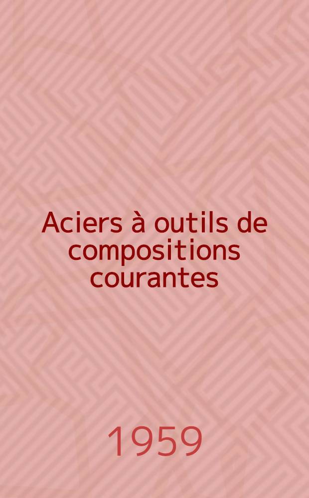 Aciers à outils de compositions courantes : demi-produits et barres: blooms, billettes et brames ronds, carrés, plate, hexagones et autres produits similaires